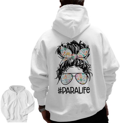 Teacher Para Life Tee Paraprofessional Cute Messy Bun Men Zip Up Hoodie Back Print - teacherstshirts.com UK