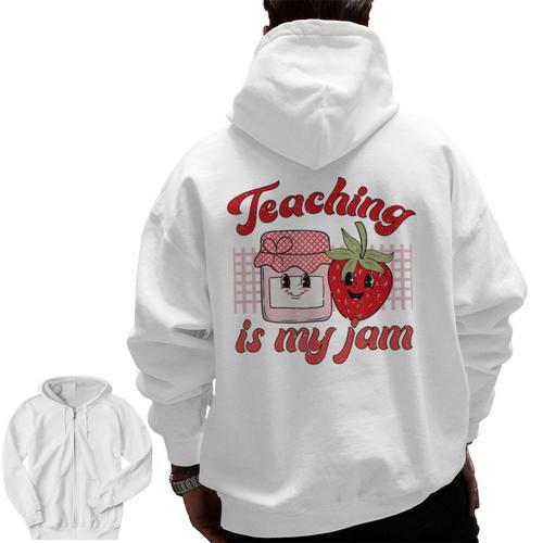 Teaching Is My Jam Cute Strawberry For Women Teachers Men Zip Up Hoodie Back Print - teacherstshirts.com AU