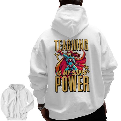 Teaching Is My Super Power Superhero Teacher Men Zip Up Hoodie Back Print - teacherstshirts.com AU