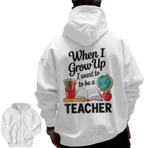 When I Grow Up I Want To Be Teacher Kids Men Zip Up Hoodie Back Print - teacherstshirts.com DE
