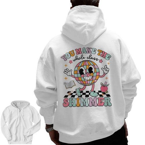 You Make The Whole Class Shimmer Teacher Era Back To School Men Zip Up Hoodie Back Print - teacherstshirts.com CA