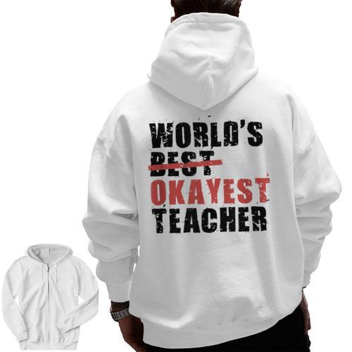 World's Best Okayest Teacher ACY025a For Men Women Men Zip Up Hoodie Back Print - teacherstshirts.com UK