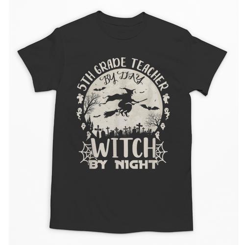 5th Grade Teacher By Day Witch By Night Halloween Unisex T-Shirt - teacherstshirts.com