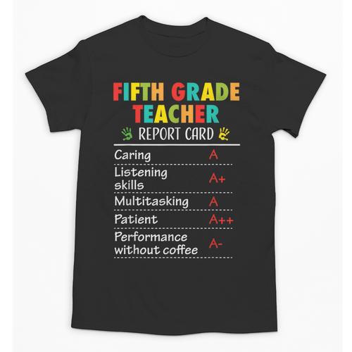 5th Grade Teacher Report Card Appreciation Men Women Unisex T-Shirt - teacherstshirts.com DE