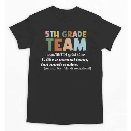 5TH Grade Team Teacher Like A Normal Team Fifth Grade Unisex T-Shirt - teacherstshirts.com AU