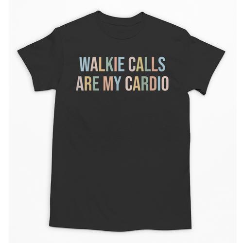 ABA SPED Teacher Coping Skills Walkie Calls Are My Cardio Unisex T-Shirt - teacherstshirts.com