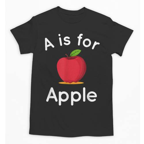 A Is For Apple Toddler Kindergarten Preschool Teacher Unisex T-Shirt - teacherstshirts.com