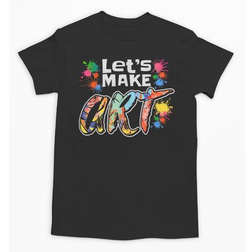 Lets Make Art Colerful Artists Painter Art Teacher Men Women Girls Kids Unisex T-Shirt - teacherstshirts.com DE
