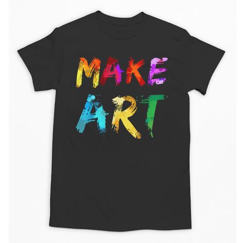 Make Art Painter Artist Teacher Artsy Men Women Kids Unisex T-Shirt - teacherstshirts.com CA