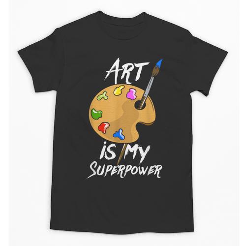 Art Is My Superpower Drawing Art Teacher Artists Unisex T-Shirt - teacherstshirts.com UK