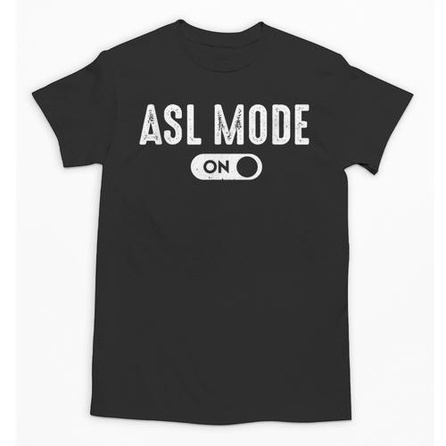 ASL Mode Sign Language Deaf ASL Teacher Unisex T-Shirt - teacherstshirts.com AU