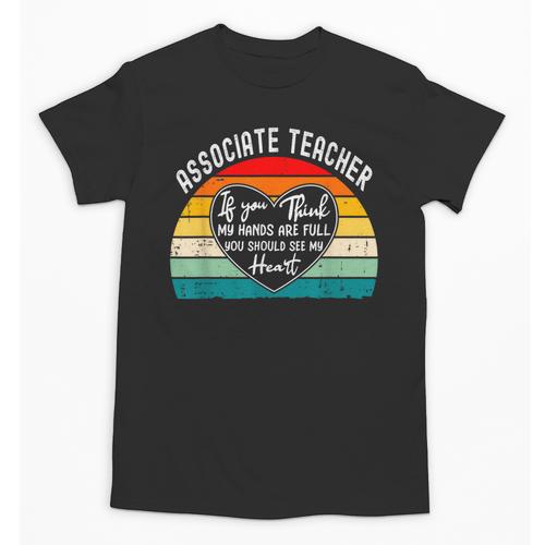 Associate Teacher If You Think My Hands Are Full Unisex T-Shirt - teacherstshirts.com