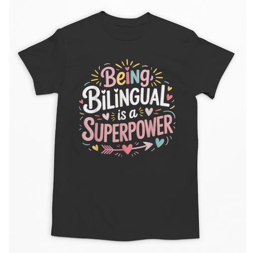Being Bilingual Is A Superpower ESL Teacher School Unisex T-Shirt - teacherstshirts.com AU