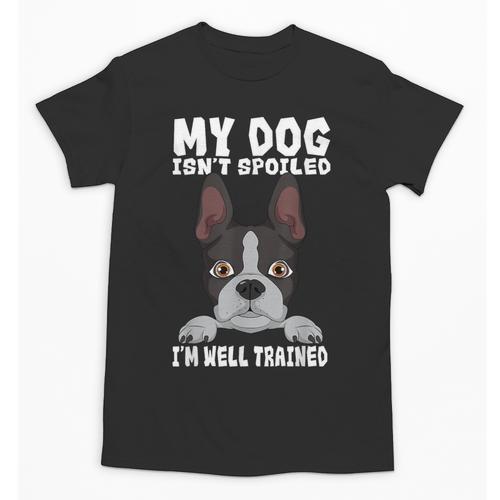Boston Terrier American Gentleman Dog Lover I'm Well Trained Unisex T-Shirt - Bostonterriersmerch.com