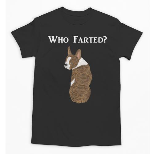 Boston Terrier Who Farted Unisex T-Shirt - Bostonterriersmerch.com