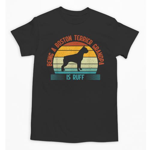 Being a Boston Terrier Grandpa Is Ruff Boston Terrier Unisex T-Shirt - Bostonterriersmerch.com