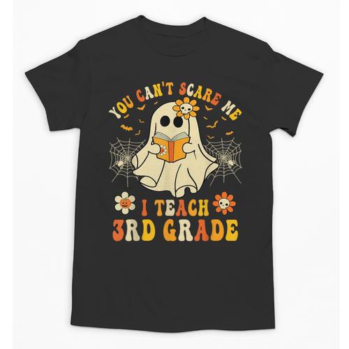 You Can't Scare Me I Teach 3rd Grade Halloween Teacher Ghost Unisex T-Shirt - teacherstshirts.com UK