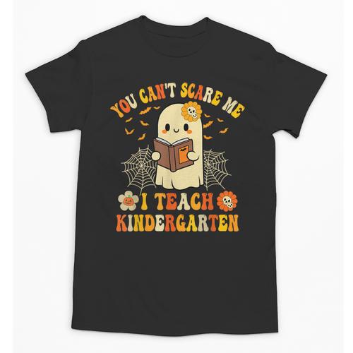 You Can't Scare Me I Teach Kindergarten Halloween Teacher Unisex T-Shirt - teacherstshirts.com