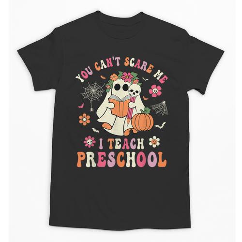 You Can't Scare Me I Teach Preschool Teacher Team Halloween Unisex T-Shirt - teacherstshirts.com