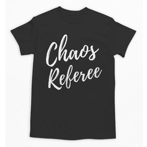 Chaos Referee For Mom Dad Teacher Shirt Cute Coach For Men Women Unisex T-Shirt - teacherstshirts.com DE