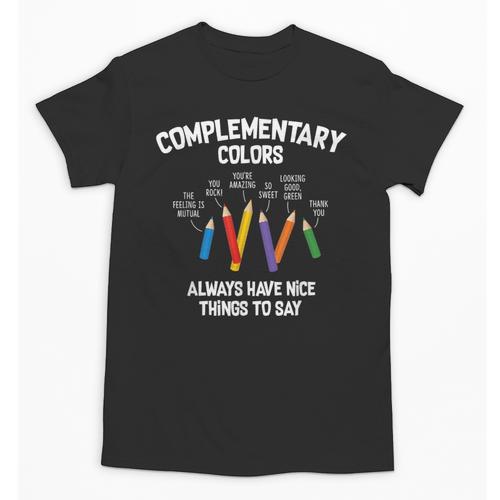 Complementary Colors Art Teacher Pun Shirt Unisex T-Shirt - teacherstshirts.com UK