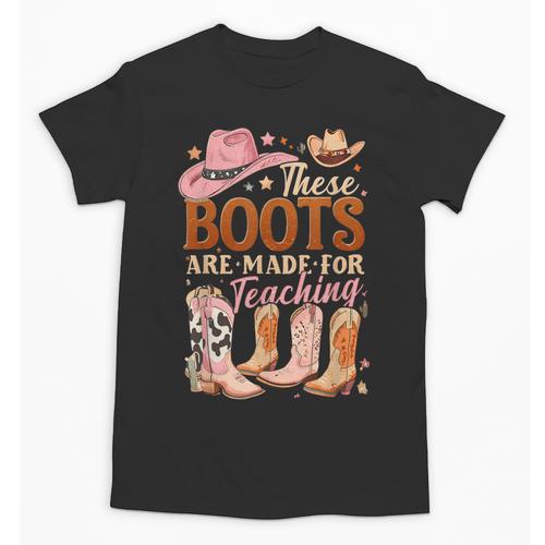 Cowboy Teacher These Boots Are Made-For Teaching School Unisex T-Shirt - teacherstshirts.com AU