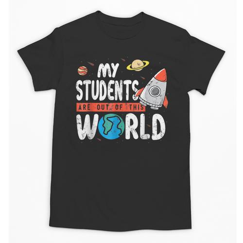 Cute Teacher My Students Are Out Of This World Space Men Women Kids Unisex T-Shirt - teacherstshirts.com