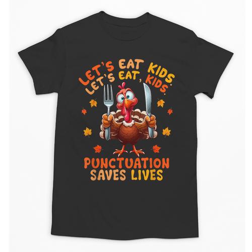 Eat Kids Punctuation Saves Lives Thanksgiving Turkey Teacher Unisex T-Shirt - teacherstshirts.com UK