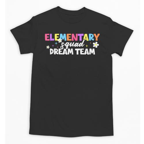 Elementary Squad Dream Team Teacher Student Back To School Unisex T-Shirt - teacherstshirts.com