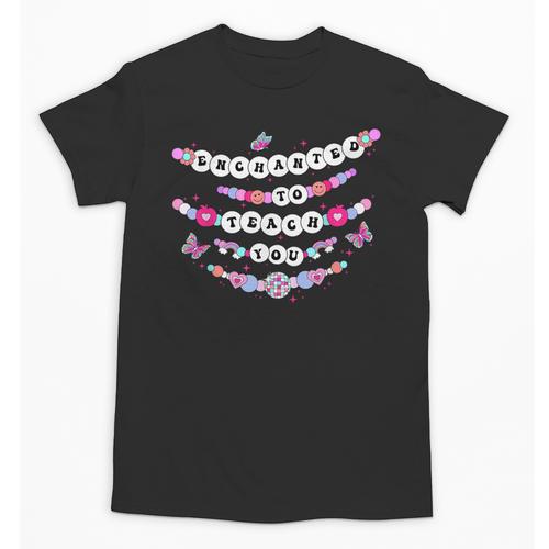 Enchanted To Teach You Bracelet Teacher Back To School Unisex T-Shirt - teacherstshirts.com