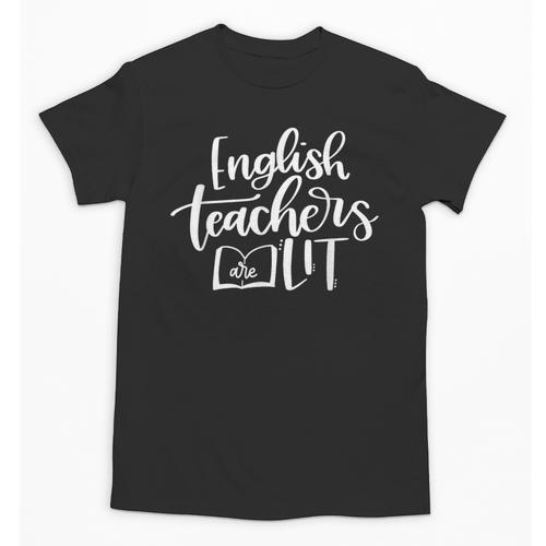 English Teachers Are Lit Teacher Appreciation Unisex T-Shirt - teacherstshirts.com AU