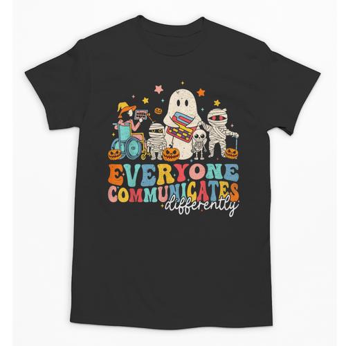 Everyone Communicates Differently Halloween SLP Sped Teacher Unisex T-Shirt - teacherstshirts.com
