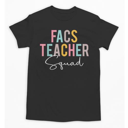 FACS Teacher Squad Colorful Appreciation Day Back To School Men Women Girls Kids Unisex T-Shirt - teacherstshirts.com DE