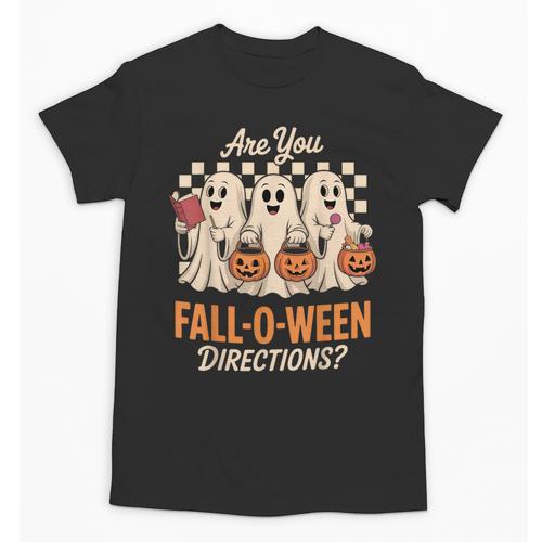 Are You Fall O Ween Directions Teacher Halloween Boo Ghost Unisex T-Shirt - teacherstshirts.com
