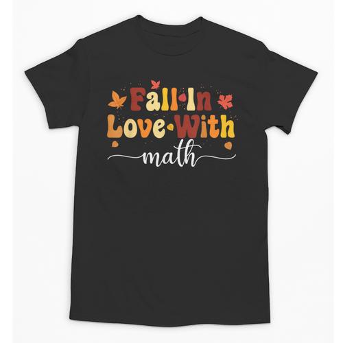 Fall Teacher Fall In Love With Math Math Thanksgiving Unisex T-Shirt - teacherstshirts.com