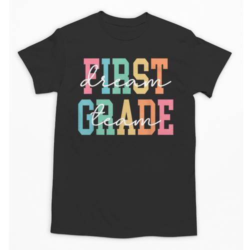 First Grade Dream Team Back To School 1st Grade Teacher Unisex T-Shirt - teacherstshirts.com UK