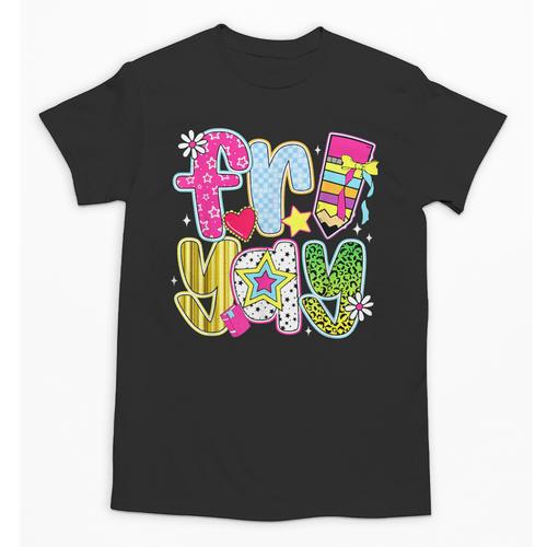 Fri-Yay Happy Friday Weekend Teacher Back To School Unisex T-Shirt - teacherstshirts.com AU