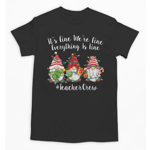 Gnome It's Fine I'm Fine Everything Is Fine Teacher Xmas Unisex T-Shirt - teacherstshirts.com UK