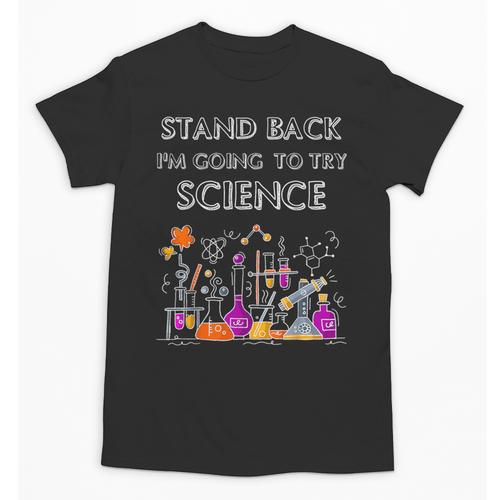 Going To Try Science Geek Nerd Tee Teacher STEM Unisex T-Shirt - teacherstshirts.com