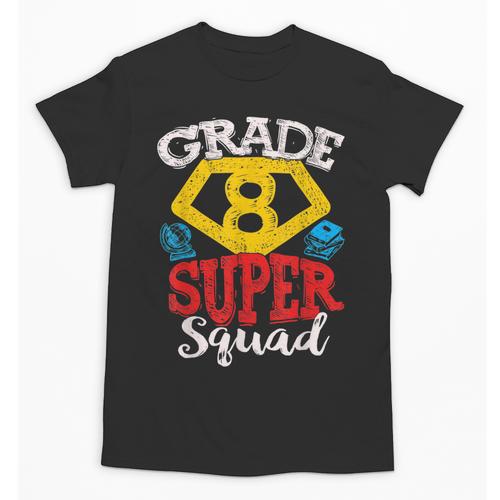 Grade 8 Super Squad Superhero Teacher Team Unisex T-Shirt - teacherstshirts.com UK