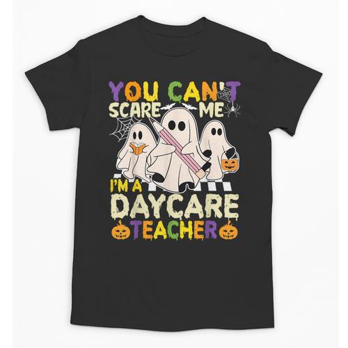 Halloween You Can't Scare Me I'm a Daycare Teacher Ghost Unisex T-Shirt - teacherstshirts.com AU