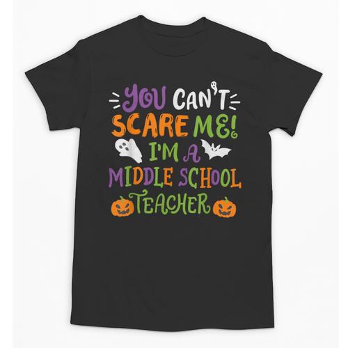 Halloween You Cant Scare Me Im A Middle School Teacher Unisex T-Shirt - teacherstshirts.com AU