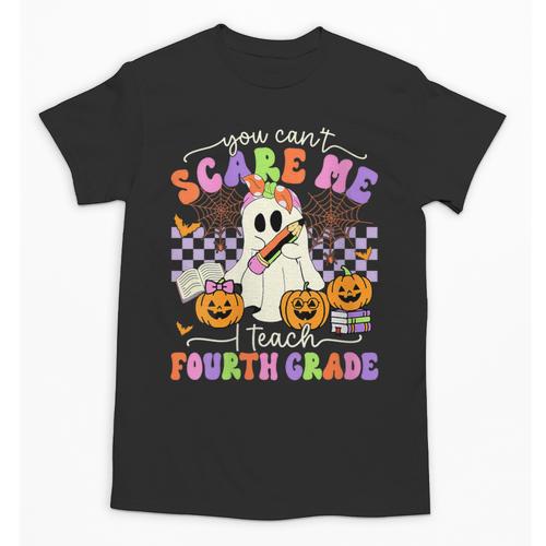 Halloween Teacher You Can't Scare Me I Teach Fourth Grade Unisex T-Shirt - teacherstshirts.com AU