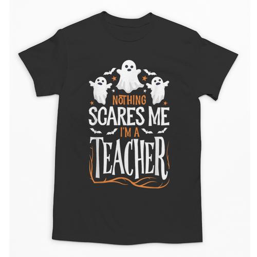 Halloween Teacher Nothing Scares Me Women Men Teachers Unisex T-Shirt - teacherstshirts.com CA