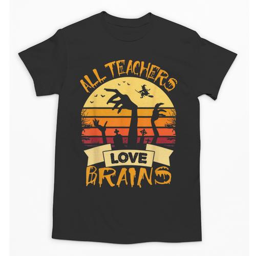 Halloween Teacher Shirt All Teachers Love Brains Halloween Men Women Unisex T-Shirt - teacherstshirts.com AU