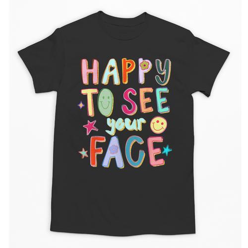 Happy To See Your Face Teacher Retro Back To School Unisex T-Shirt - teacherstshirts.com