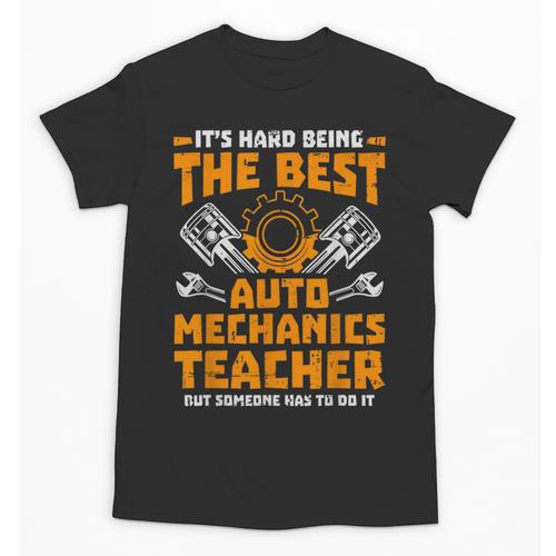 Hard Being The Best Auto Mechanics Teacher For Men Women Kids Unisex T-Shirt - teacherstshirts.com AU