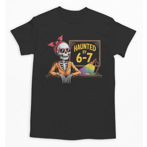 Haunted By 6-7 Teacher Halloween 67 Unisex T-Shirt - teacherstshirts.com AU