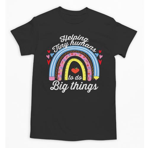 Helping Tiny Humans To Do Big Things Teacher Women Unisex T-Shirt - teacherstshirts.com AU