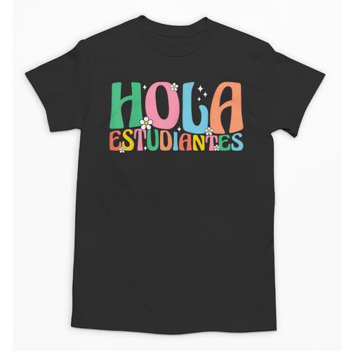 Hola Estudiantes Maestra Back To School Spanish Teacher Unisex T-Shirt - teacherstshirts.com UK